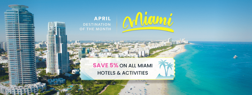 April 2023 Destination of the Month Miami